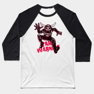 Take Warning Baseball T-Shirt